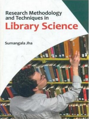 cover image of Research Methodology and Techniques In Library Science
